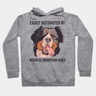 Easily Distracted By Bernese Mountain Dog Hoodie